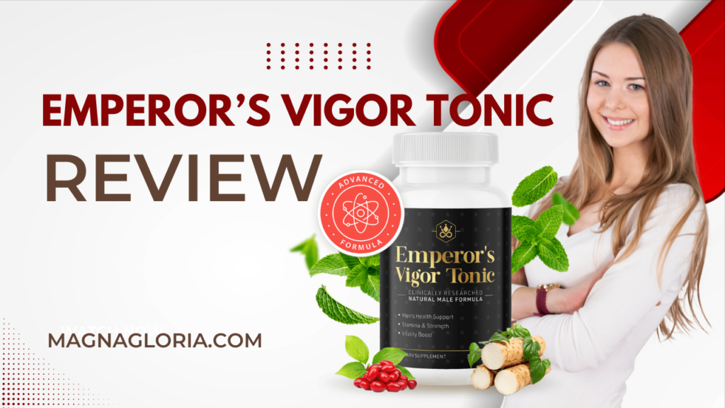 Emperor’s Vigor Tonic Review